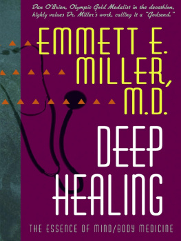 Emmett E. Miller Deep Healing