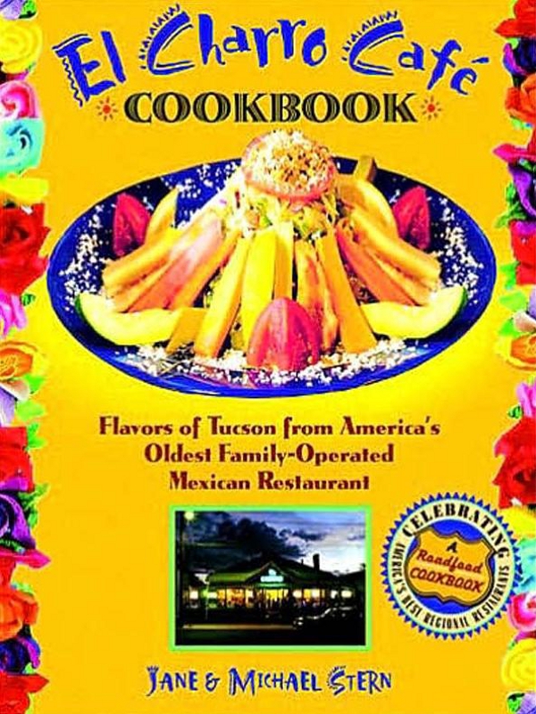 El Charro Caf COOKBOOK THE FLORES FAMILYS El Charro Caf COOKBOOK - photo 1