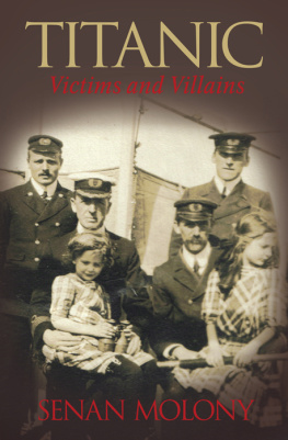 Senan Molony Titanic: Victims and Villains