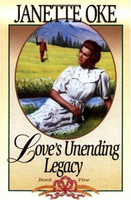 Janette Oke - Loves Unending Legacy