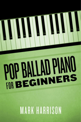 Mark Harrison - Pop Ballad Piano for Beginners