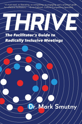 Mark Smutny - Thrive: The Facilitators Guide to Radically Inclusive Meetings