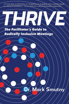 Mark Smutny Thrive: The Facilitators Guide to Radically Inclusive Meetings