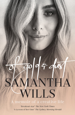 Samantha Wills - Of Gold and Dust: A memoir of a creative life