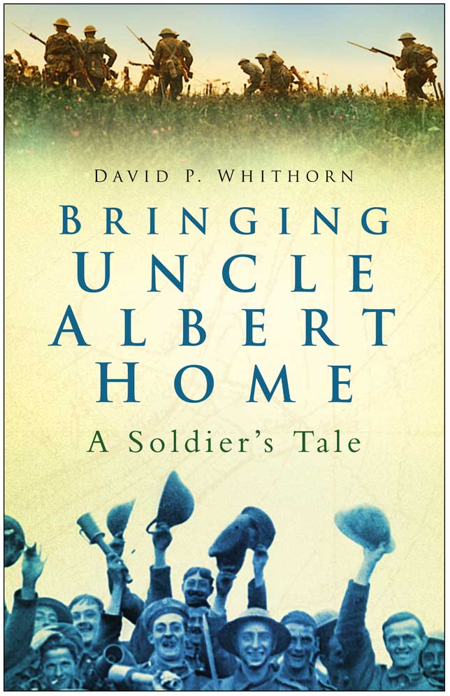 Bringing Uncle Albert Home A Soldiers Tale - image 1