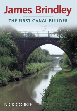 Nick Corble James Brindley: The First Canal Builder