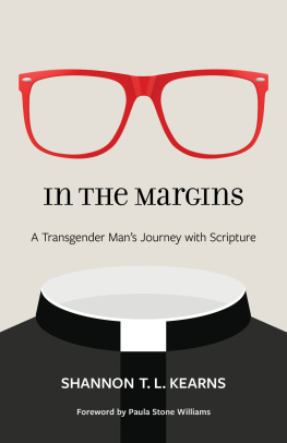 Shannon T. L. Kearns - In the Margins: A Transgender Mans Journey with Scripture