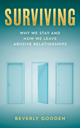 Beverly Gooden - Surviving: Why We Stay and How We Leave Abusive Relationships