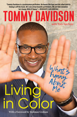 Tommy Davidson Living in Color: Whats Funny about Me: Stories from in Living Color, Pop Culture, and the Stand-Up Comedy Scene of the 80s & 90s