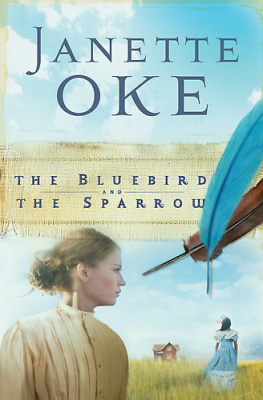Janette Oke - The bluebird and the sparrow