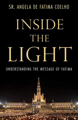 Angela de Fatima Coelho - Inside the Light: Understanding the Message of Fatima