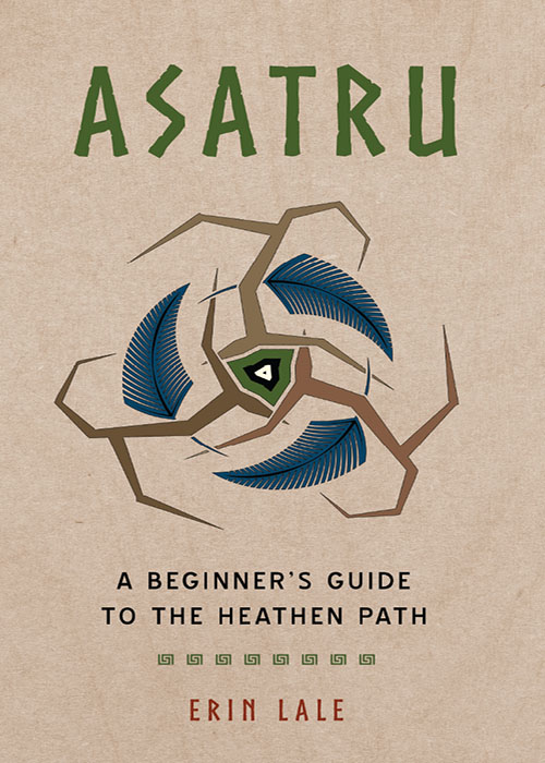 ASATRU A BEGINNERS GUIDE TO THE HEATHEN PATH ASATRU A BEGINNERS GUIDE TO - photo 1