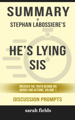 Sarah Fields Summary of Hes Lying Sis: Uncover the Truth Behind His Words and Actions, Volume 1 by Stephan Labossiere (Discussion Prompts)