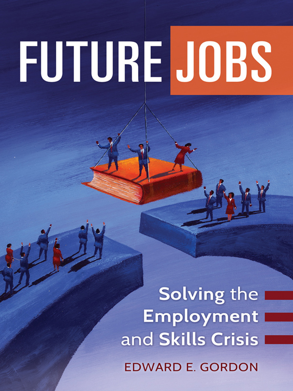 Future Jobs lays out a roadmap to the best jobs and careers in America in the - photo 1