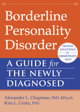 Alexander L. Chapman - Borderline Personality Disorder: A Guide for the Newly Diagnosed