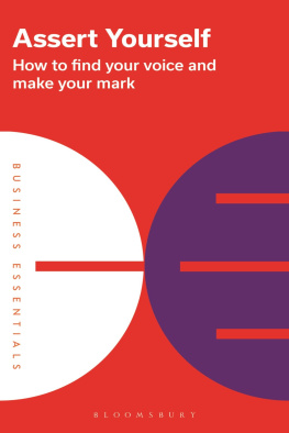 Bloomsbury Publishing - Assert Yourself: How to find your voice and make your mark