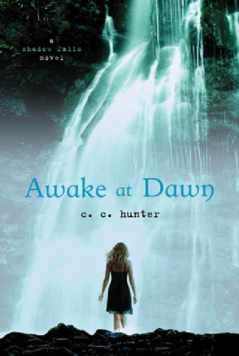 C. C. Hunter Awake at Dawn (Shadow Falls)