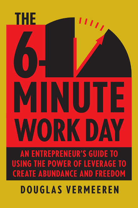 PRAISE FOR THE 6-MINUTE WORK DAY Jam-packed with effective strategies you can - photo 1