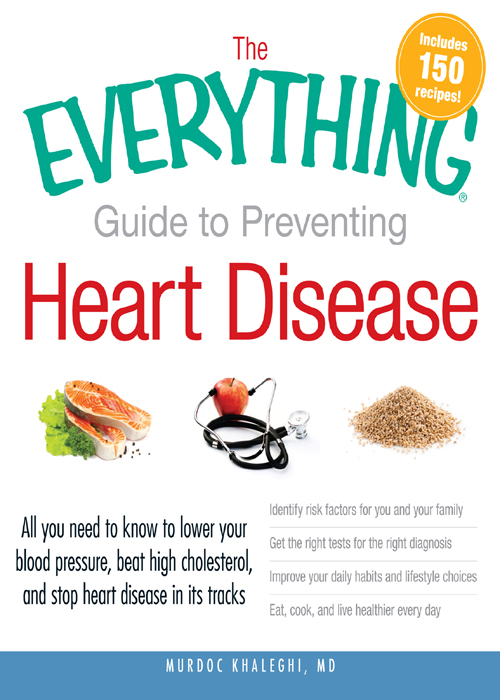 THE GUIDE TO PREVENTING HEART DISEASE Dear Reader Through years - photo 1