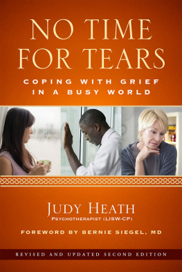 Judy Heath No Time for Tears: Coping with Grief in a Busy World