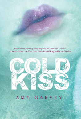 Amy Garvey Cold Kiss