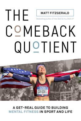 Matt Fitzgerald - The Comeback Quotient: A Get-Real Guide to Building Mental Fitness in Sport and Life
