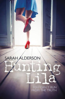 Sarah Alderson - Hunting Lila