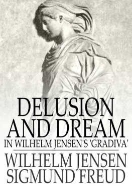 Wilhelm Jensen - Delusion and Dream: In Wilhelm Jensens Gradiva