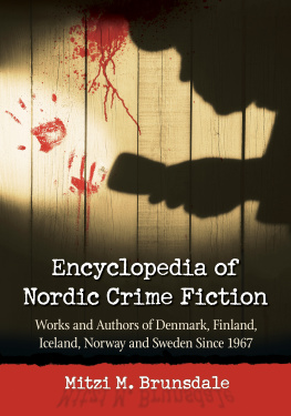 Mitzi M. Brunsdale - Encyclopedia of Nordic Crime Fiction: Works and Authors of Denmark, Finland, Iceland, Norway and Sweden Since 1967