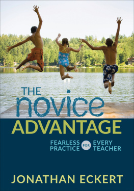 Jonathan Eckert The Novice Advantage: Fearless Practice for Every Teacher