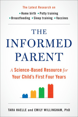 Tara Haelle The Informed Parent: A Science-Based Resource for Your Childs First Four Years