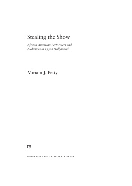 Miriam J. Petty - Stealing the Show: African American Performers and Audiences in 1930s Hollywood