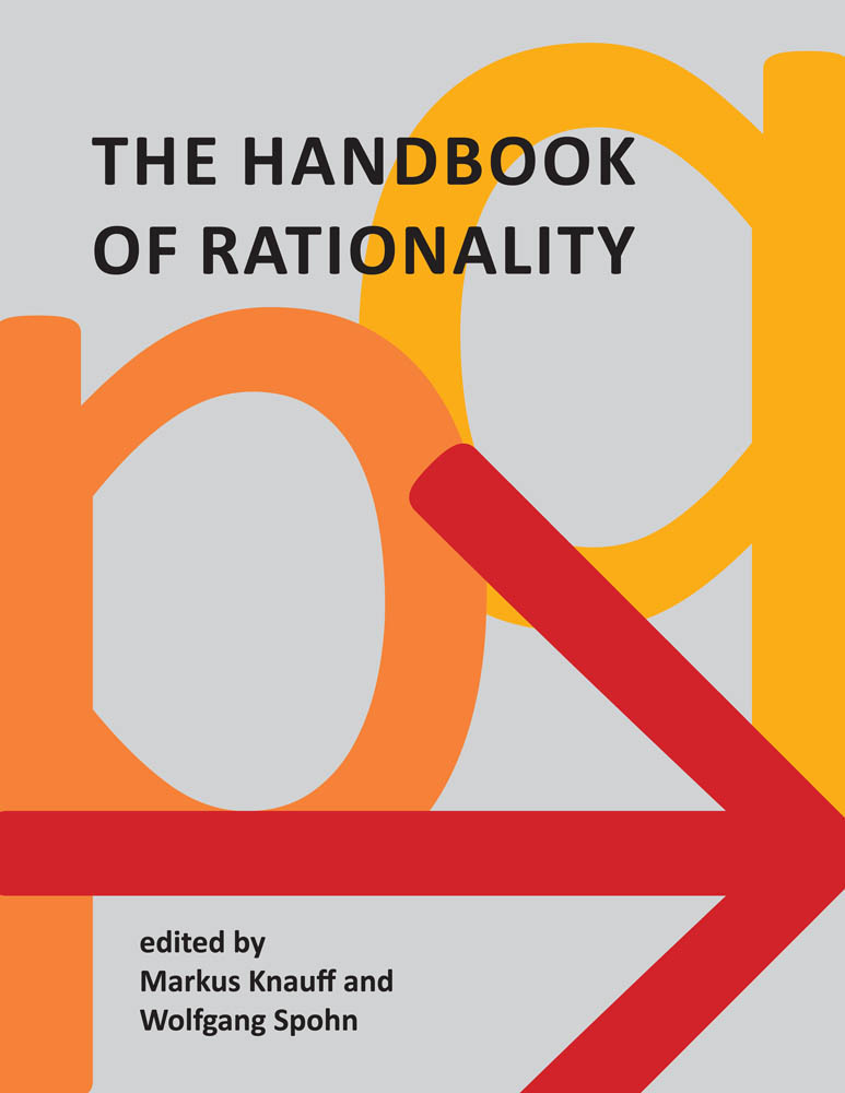 The Handbook of Rationality Edited by Markus Knauff and Wolfgang Spohn The - photo 1