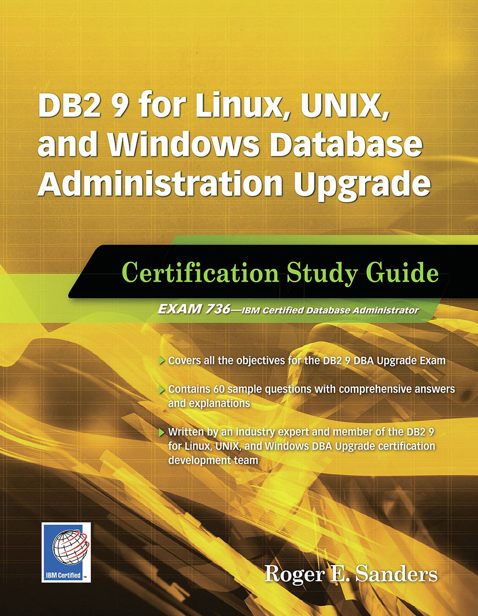 DB2 9 for Linux UNIX and Windows Database Administration Upgrade - photo 1