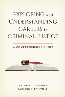 Matthew J. Sheridan - Exploring and Understanding Careers in Criminal Justice: A Comprehensive Guide