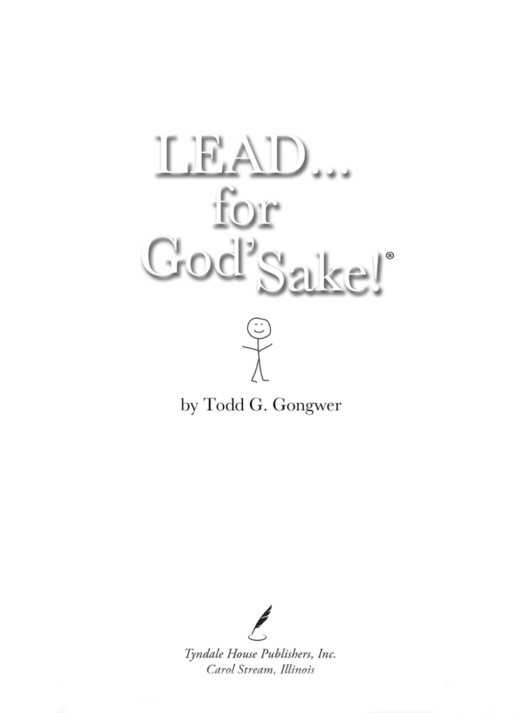 Praise for LEAD for Gods Sake This is a book I could not put down - photo 2