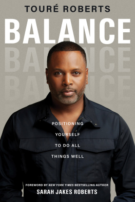 Touré Roberts - Balance: Positioning Yourself to Do All Things Well