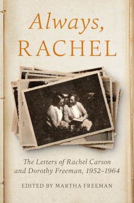 Rachel Carson Always, Rachel: The Letters of Rachel Carson and Dorothy Freeman, 1952–1964