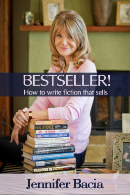 Jennifer Bacia - BESTSELLER! How to Write Fiction that Sells