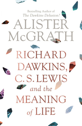 Alister McGrath - Richard Dawkins, C.S. Lewis and the Meaning of Life