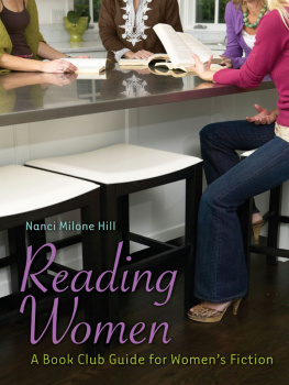 Nanci Milone Hill Reading Women: A Book Club Guide for Womens Fiction