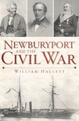 William Hallett - Newburyport and the Civil War