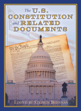 Stephen Brennan - The U.S. Constitution and Related Documents