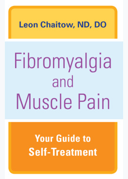 Leon Chaitow - Fibromyalgia and Muscle Pain: Your Guide to Self-Treatment