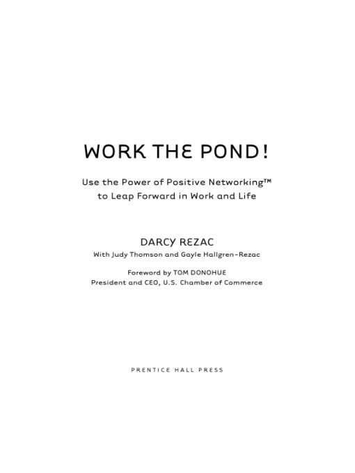 Table of Contents Praise for Darcy Rezac and WORK THE POND The book - photo 1