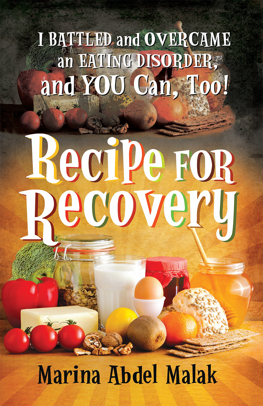 Recipe for Recovery I Battled and Overcame an Eating Disorder and You Can Too - image 1