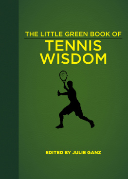 Julie Ganz - The Little Green Book of Tennis Wisdom