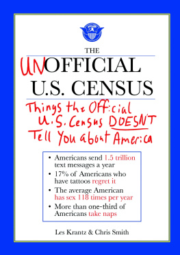 Les Krantz - The Unofficial U.S. Census: Things the Official U.S. Census Doesnt Tell You About America