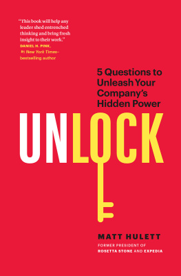 Matt Hulett - Unlock: 5 Questions to Unleash Your Companys Hidden Power