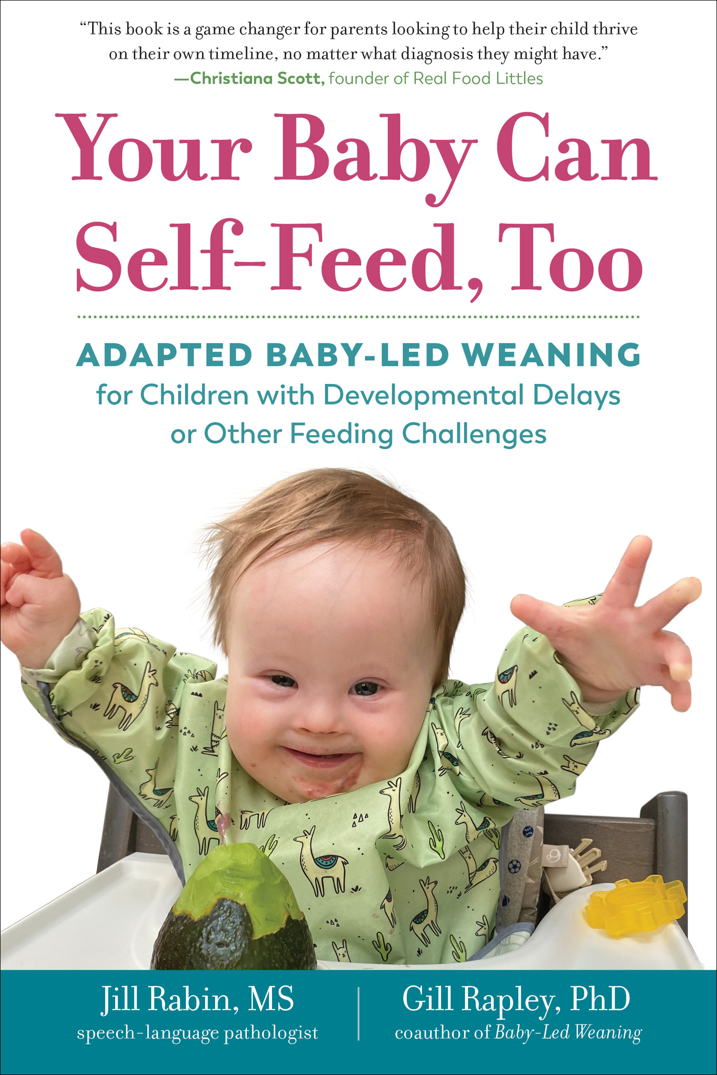 Contents by Jill Rabin 1 How We Got Here Lukes Story 2 Baby-Led Weaning - photo 1